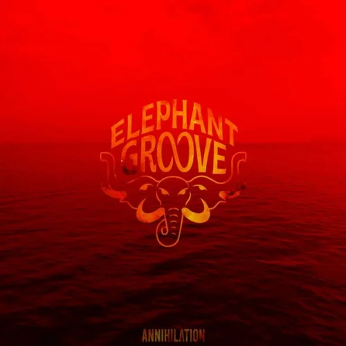 Elephant Groove - Annihilation (2023)