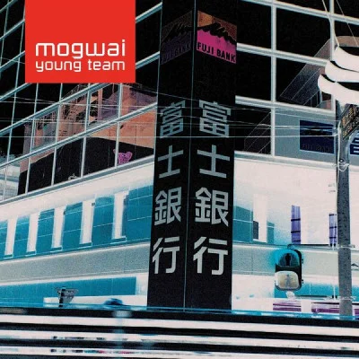 Mogwai - Mogwai Young Team (1997/2023)