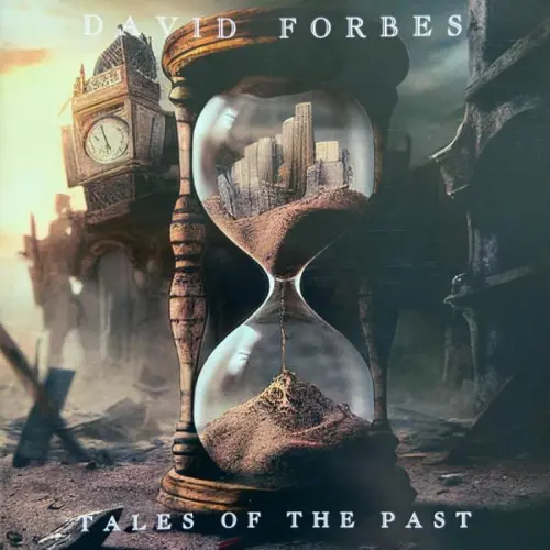 David Forbes - Tales of the Past (2023)