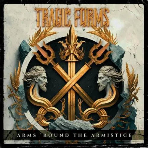 Tragic Forms - Arms 'Round the Armistice (2023)